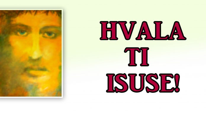 HVALA TI ISUSE! ( Brat Bojan Kožica – 17.10.2020. )