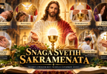 SNAGA SVETIH SAKRAMENATA – SUSRET S BOGOM KOJI MIJENJA ČOVJEKOV ŽIVOT